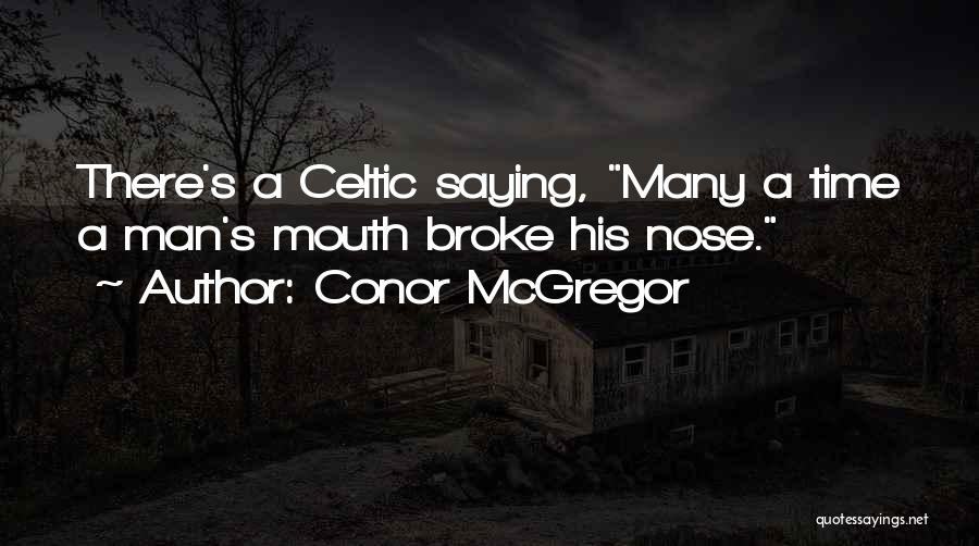 Mcgregor Quotes By Conor McGregor