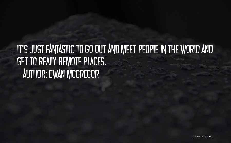 Mcgregor Quotes By Ewan McGregor