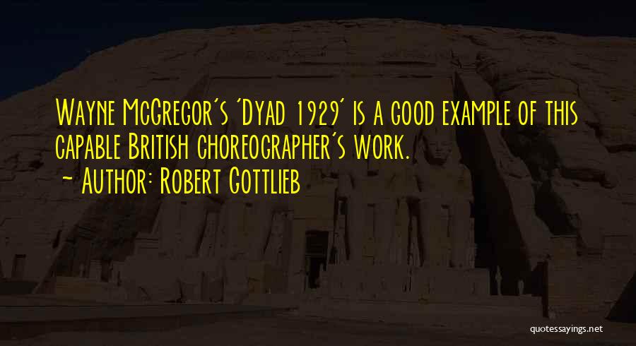 Mcgregor Quotes By Robert Gottlieb