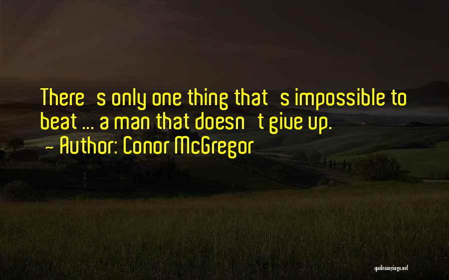 Mcgregor's Quotes By Conor McGregor