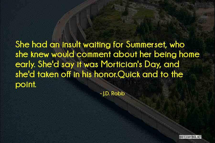Mcgroary Dennis Quotes By J.D. Robb Mcgroary Dennis Quotes By J.D. Robb