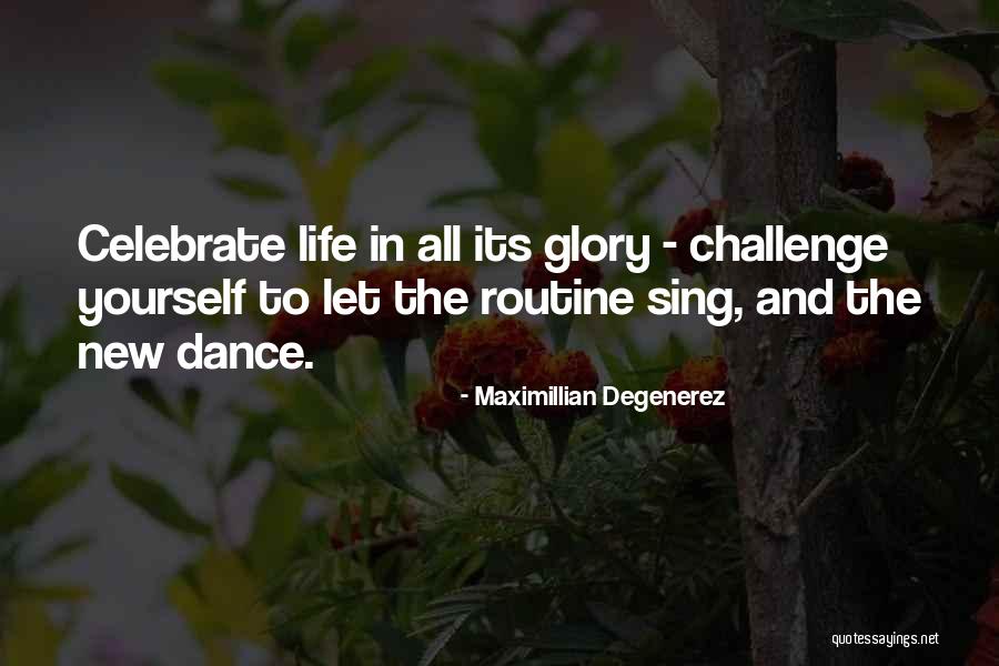 Mcgroary Dennis Quotes By Maximillian Degenerez Mcgroary Dennis Quotes By Maximillian Degenerez