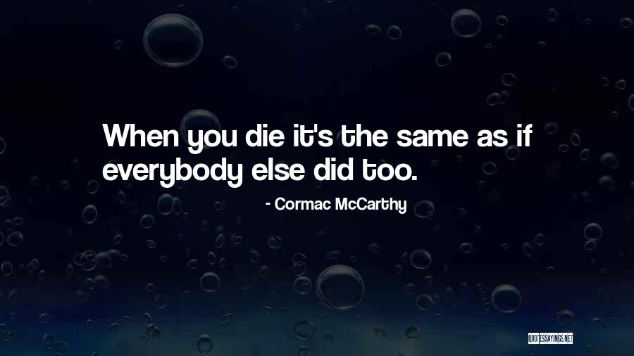 Mcgrory Orthodontics Quotes By Cormac McCarthy Mcgrory Orthodontics Quotes By Cormac McCarthy