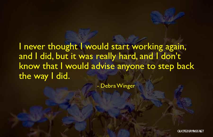 Mcgrory Orthodontics Quotes By Debra Winger Mcgrory Orthodontics Quotes By Debra Winger