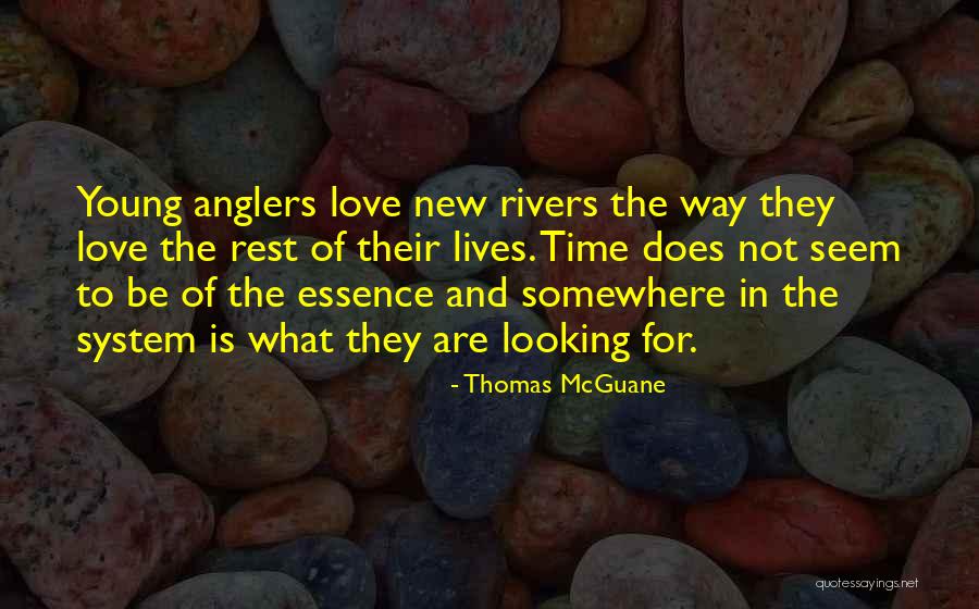 Mcguane Thomas Quotes By Thomas McGuane Mcguane Thomas Quotes By Thomas McGuane