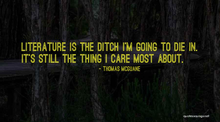 Mcguane Thomas Quotes By Thomas McGuane Mcguane Thomas Quotes By Thomas McGuane