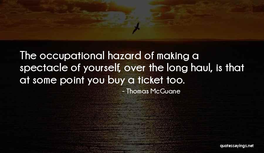 Mcguane Thomas Quotes By Thomas McGuane Mcguane Thomas Quotes By Thomas McGuane