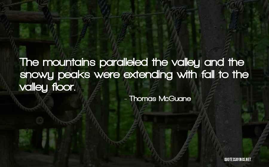 Mcguane Thomas Quotes By Thomas McGuane Mcguane Thomas Quotes By Thomas McGuane