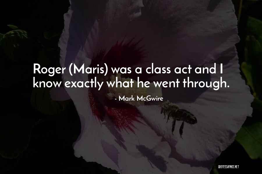 Mcgwire Mark Quotes By Mark McGwire Mcgwire Mark Quotes By Mark McGwire