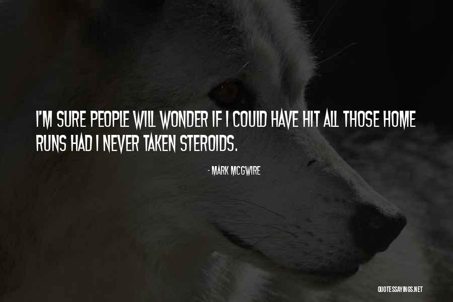 Mcgwire Mark Quotes By Mark McGwire Mcgwire Mark Quotes By Mark McGwire