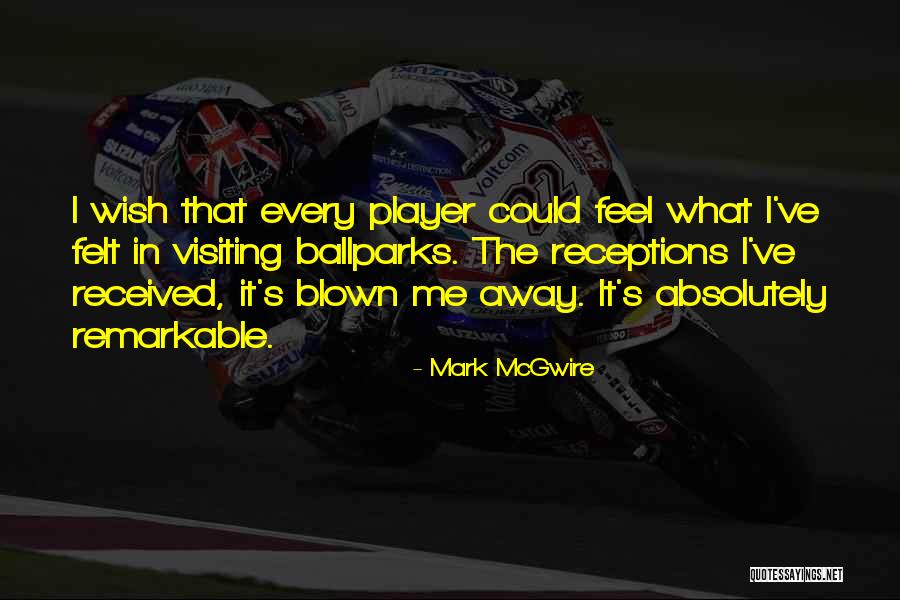 Mcgwire Mark Quotes By Mark McGwire Mcgwire Mark Quotes By Mark McGwire