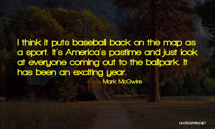 Mcgwire Mark Quotes By Mark McGwire Mcgwire Mark Quotes By Mark McGwire