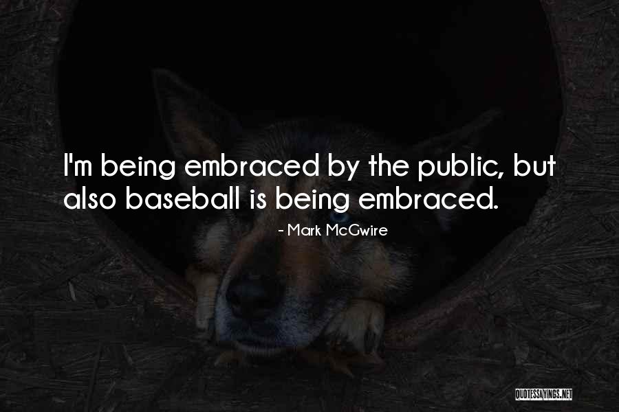 Mcgwire Mark Quotes By Mark McGwire Mcgwire Mark Quotes By Mark McGwire