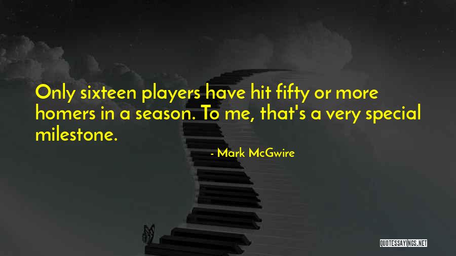 Mcgwire Mark Quotes By Mark McGwire Mcgwire Mark Quotes By Mark McGwire