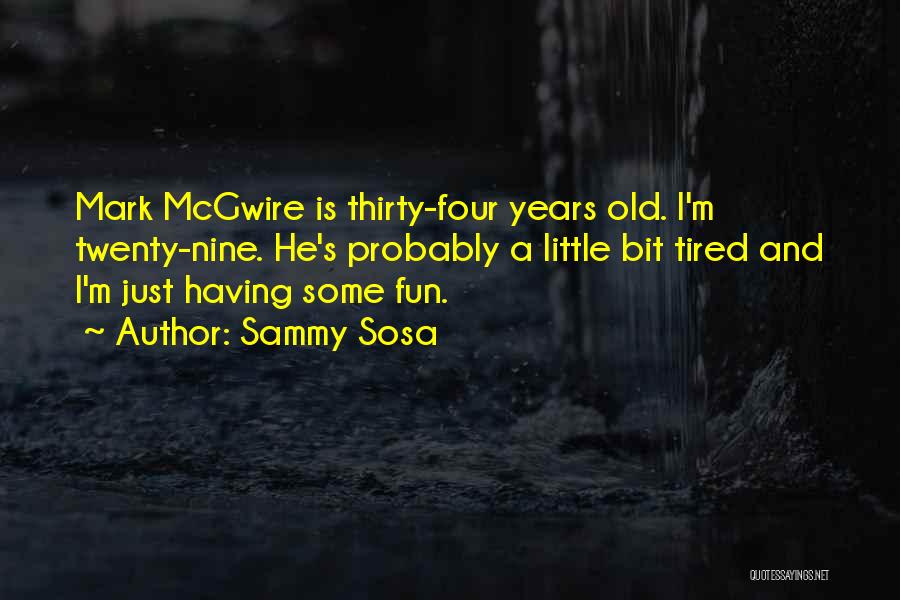 Mcgwire Sosa Quotes By Sammy Sosa