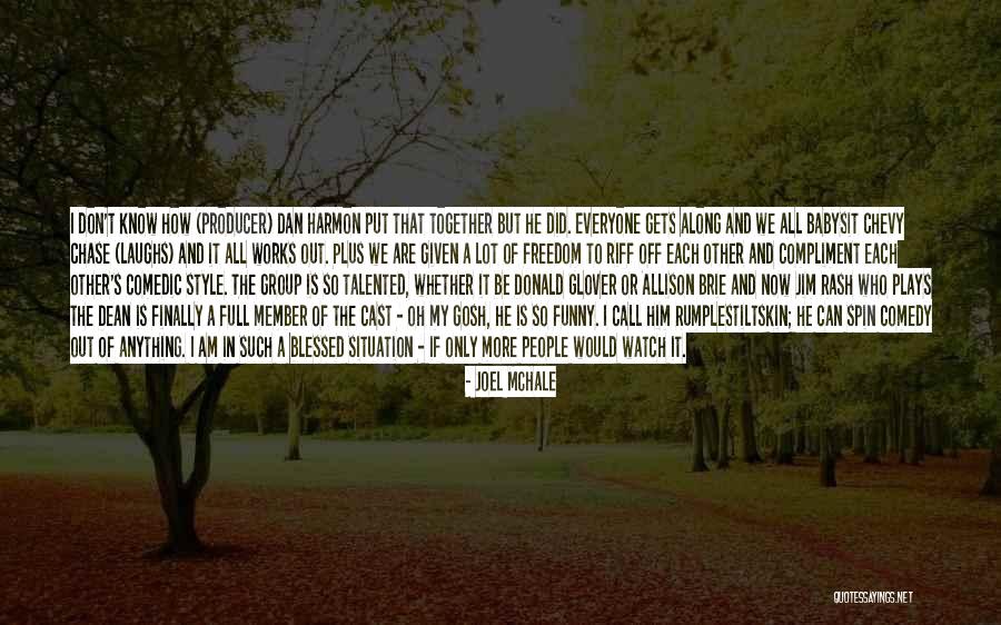 Mchale Quotes By Joel McHale Mchale Quotes By Joel McHale