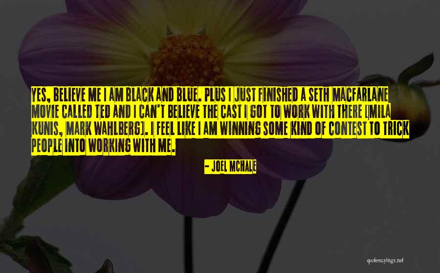 Mchale Quotes By Joel McHale Mchale Quotes By Joel McHale