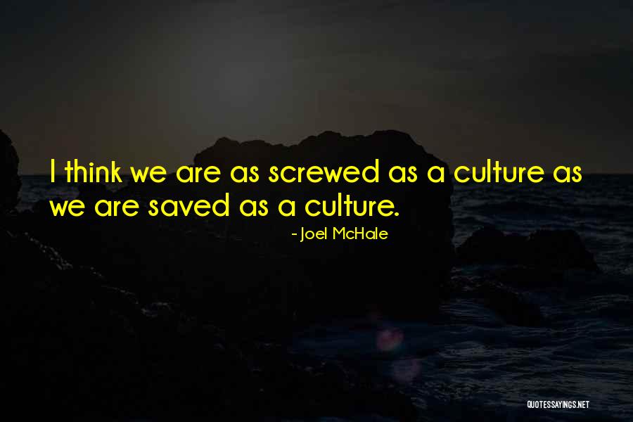 Mchale Quotes By Joel McHale Mchale Quotes By Joel McHale