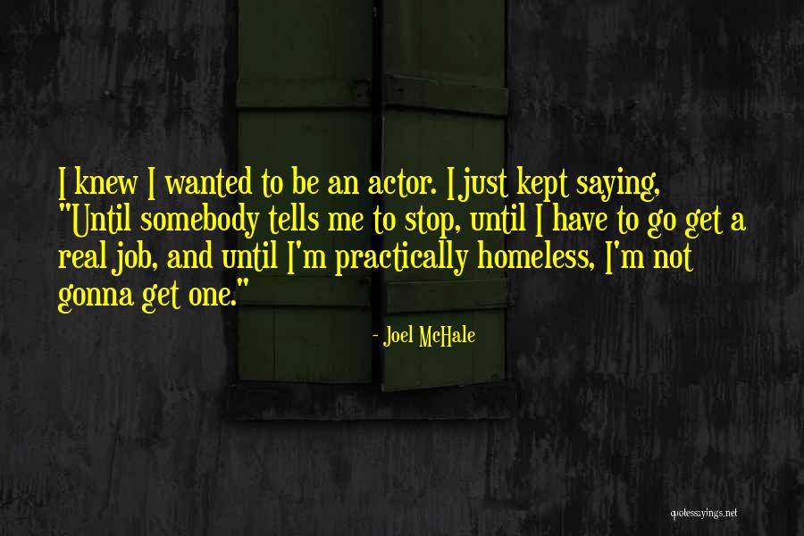 Mchale Quotes By Joel McHale Mchale Quotes By Joel McHale