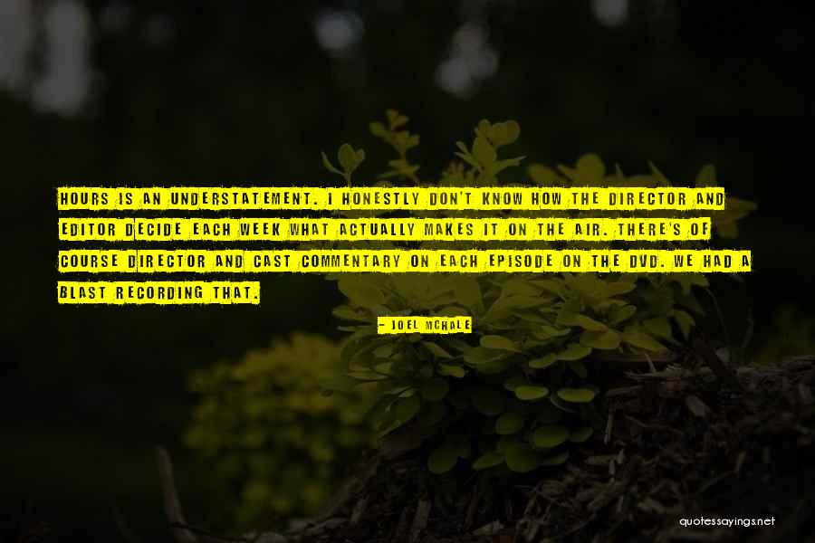 Mchale Quotes By Joel McHale Mchale Quotes By Joel McHale