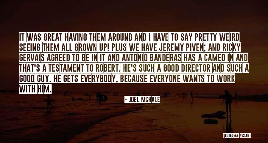 Mchale Quotes By Joel McHale Mchale Quotes By Joel McHale