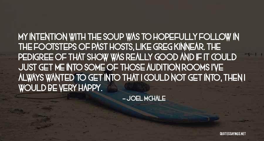 Mchale Quotes By Joel McHale Mchale Quotes By Joel McHale