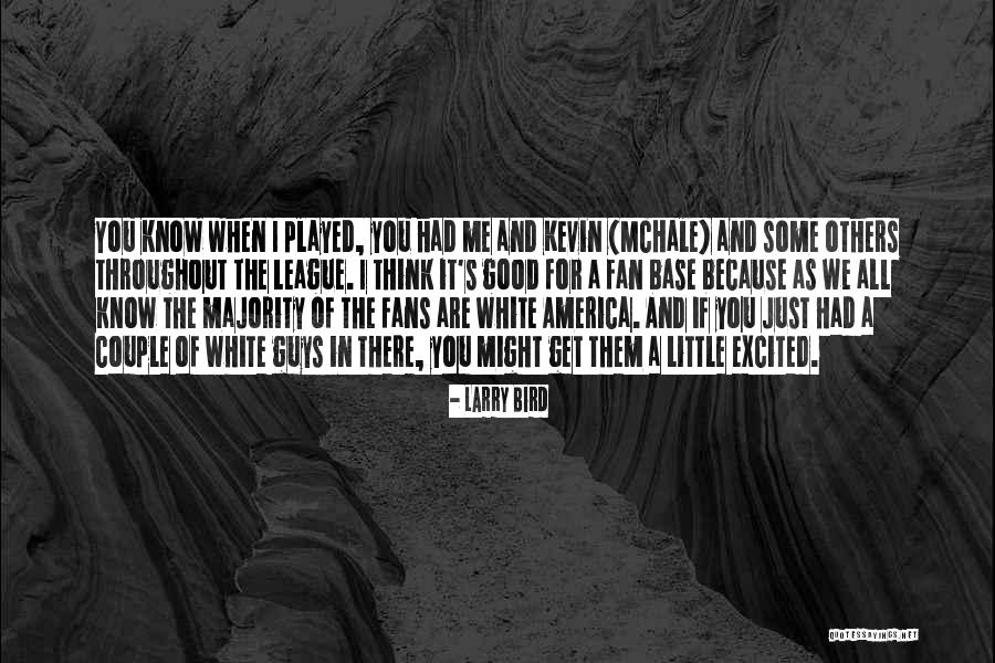 Mchale Quotes By Larry Bird Mchale Quotes By Larry Bird
