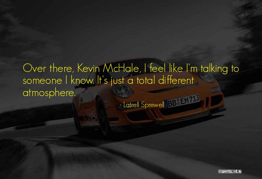 Mchale Quotes By Latrell Sprewell Mchale Quotes By Latrell Sprewell