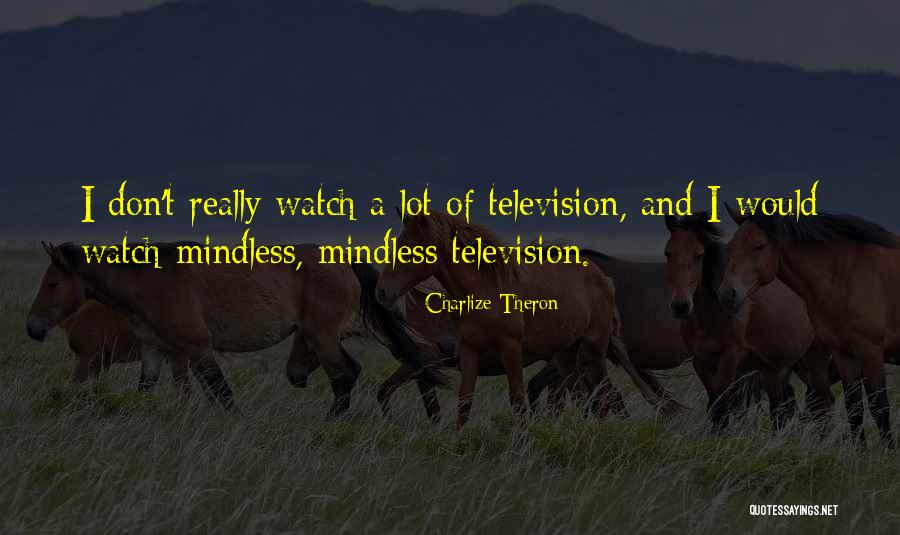 Mchardys Fried Quotes By Charlize Theron Mchardys Fried Quotes By Charlize Theron
