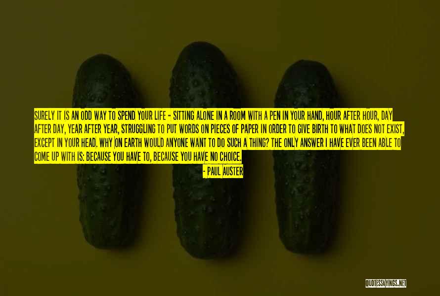 Mchem Degree Quotes By Paul Auster Mchem Degree Quotes By Paul Auster