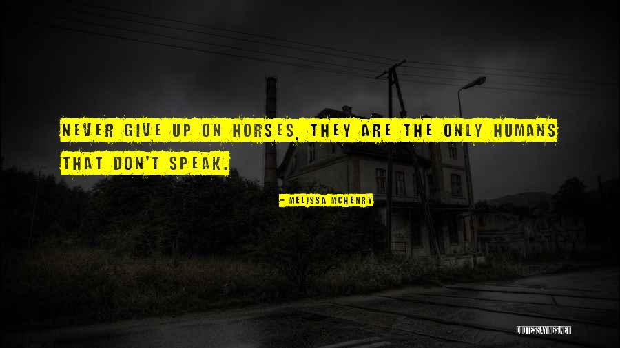 Mchenry Quotes By Melissa McHenry Mchenry Quotes By Melissa McHenry
