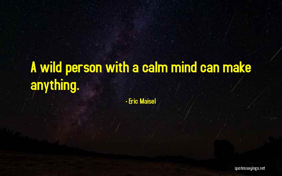 Mchumba Wa Quotes By Eric Maisel Mchumba Wa Quotes By Eric Maisel