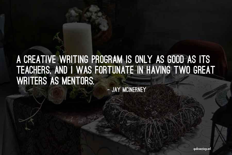 Mcinerney Quotes By Jay McInerney