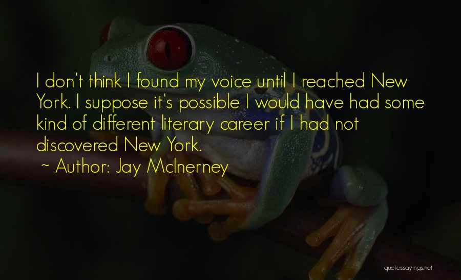 Mcinerney Quotes By Jay McInerney