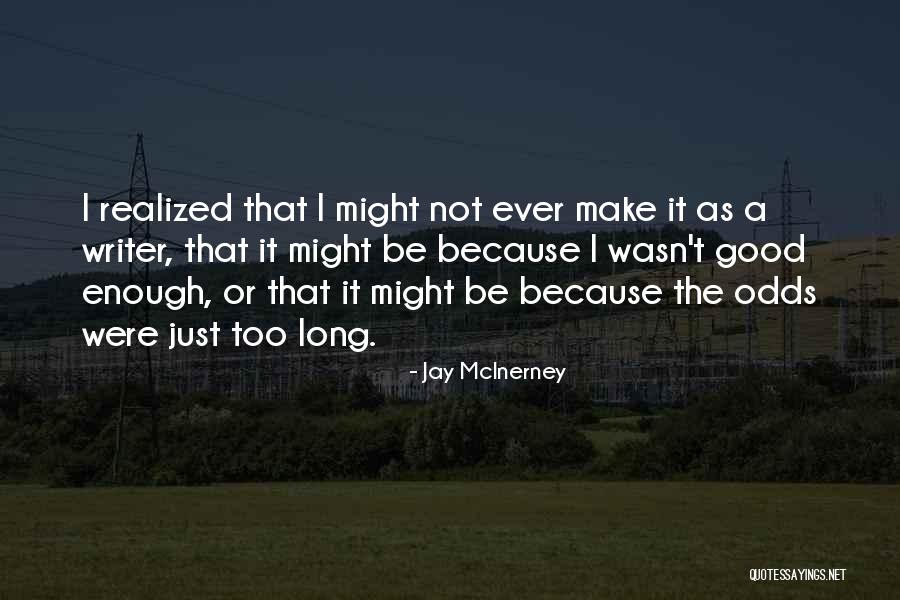 Mcinerney Quotes By Jay McInerney