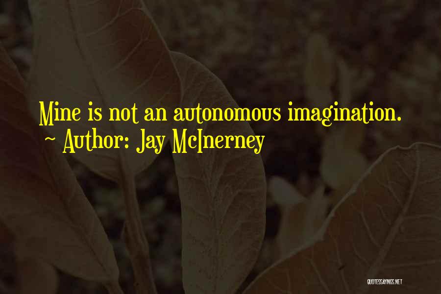 Mcinerney Quotes By Jay McInerney