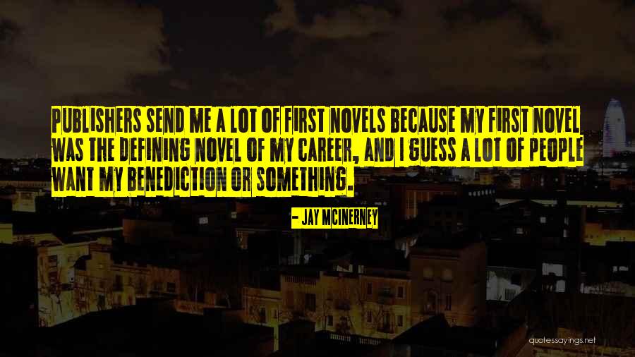 Mcinerney Quotes By Jay McInerney