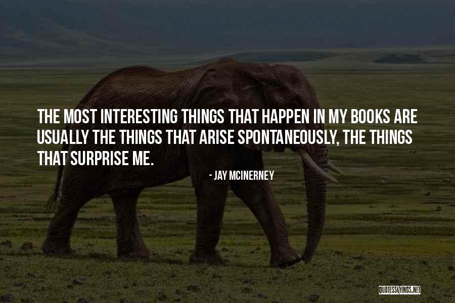 Mcinerney Quotes By Jay McInerney