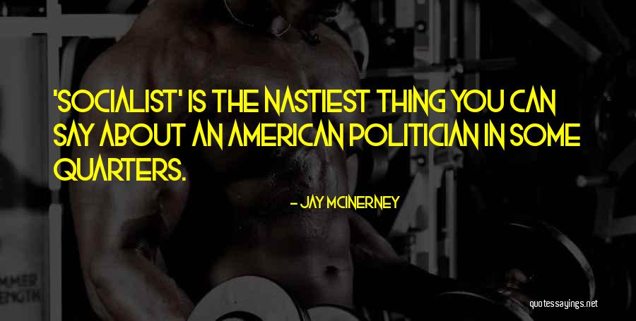 Mcinerney Quotes By Jay McInerney