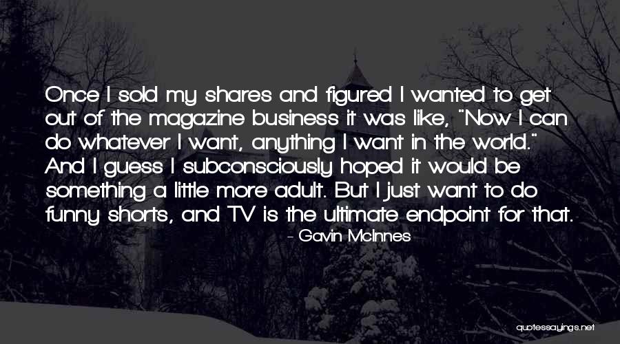 Mcinnes Quotes By Gavin McInnes Mcinnes Quotes By Gavin McInnes