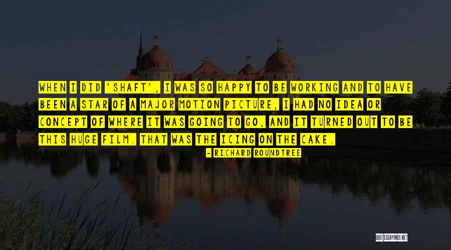 Mckague And Rosasco Quotes By Richard Roundtree Mckague And Rosasco Quotes By Richard Roundtree