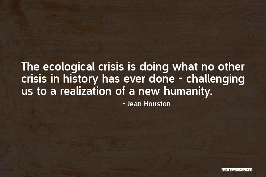Mckamey Manor Haunted House Quotes By Jean Houston Mckamey Manor Haunted House Quotes By Jean Houston