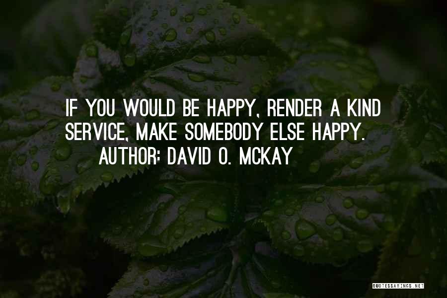 Mckay Quotes By David O. McKay