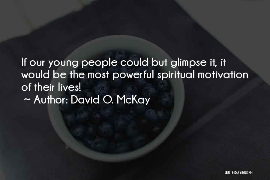Mckay Quotes By David O. McKay