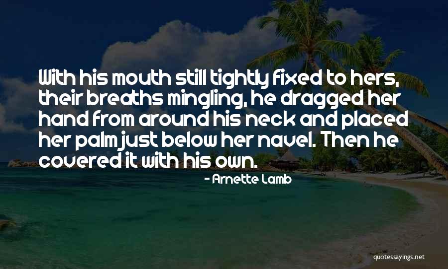 Mckeaney Quotes By Arnette Lamb Mckeaney Quotes By Arnette Lamb