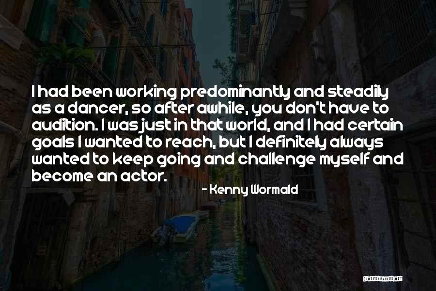 Mckeel Central Academy Quotes By Kenny Wormald Mckeel Central Academy Quotes By Kenny Wormald