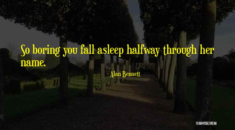Mckelvinho Quotes By Alan Bennett Mckelvinho Quotes By Alan Bennett