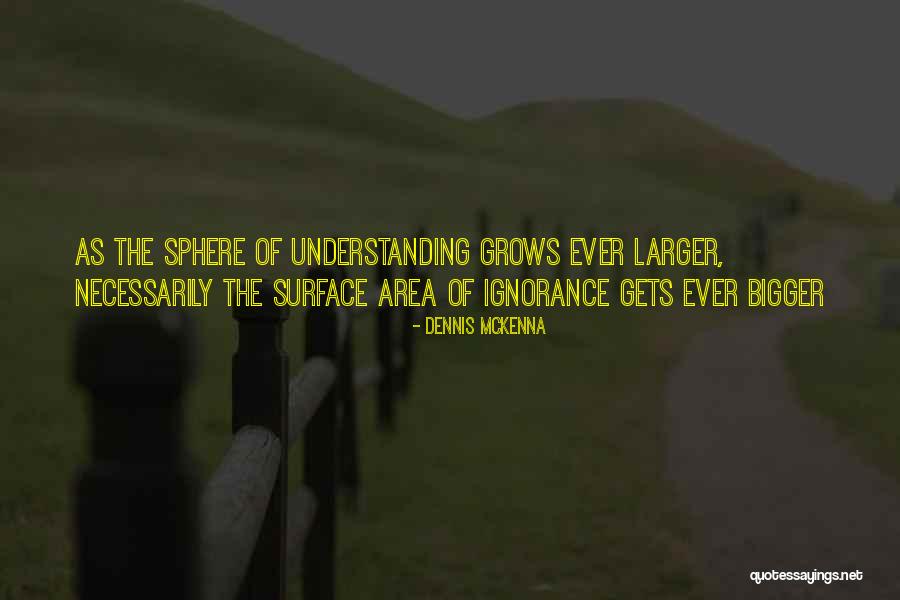 Mckenna Quotes By Dennis McKenna Mckenna Quotes By Dennis McKenna