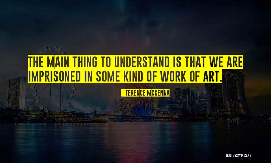 Mckenna Quotes By Terence McKenna Mckenna Quotes By Terence McKenna
