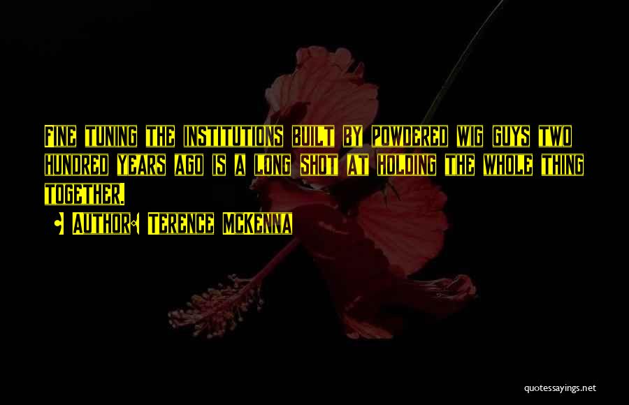 Mckenna Terence Quotes By Terence McKenna